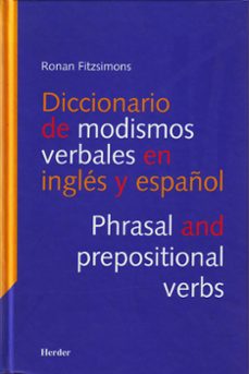 diccionario de modismos verbales en ingles y español- phrasal and prepositional verbs-ronan fitzsimons-9788425421198