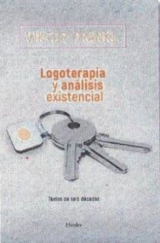 logoterapia y analisis existencial: textos de seis decadas (2ª ed .)-viktor e. frankl-9788425441998
