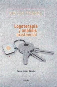 logoterapia y analisis existencial: textos de seis decadas (2ª ed .)-9788425441998