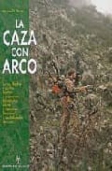 la caza con arco-moises dominguez boza-9788425511998