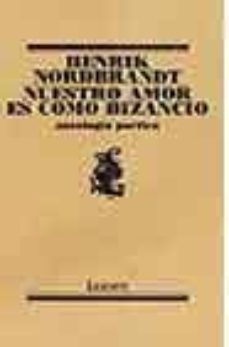nuestro amor es como bizancio: antologia poetica-henrik norbrandt-9788426413598