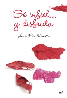 se infiel y disfruta-ana flor raucci-9788427034198