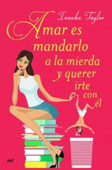 amar es mandarlo a la mierda y querer irte con el (ebook)-9788427043398