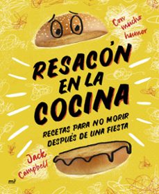 resacon en la cocina. recetas para no morir despues de una fiesta-9788427048898