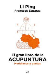 el gran libro de la acupuntura (ebook)-li ping-francesc esparza-9788427053298
