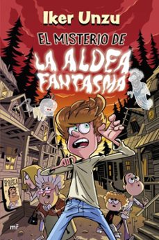 el misterio de la aldea fantasma (ebook)-iker unzu-9788427054998