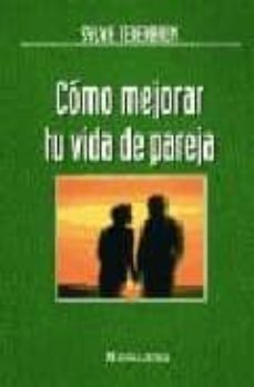 como mejorar tu vida de pareja afectividad, psicologia, comunicac ion-9788427120198