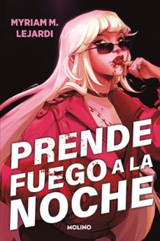 prende fuego a la noche-myriam m. lejardi-9788427224698