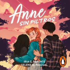 anne sin filtros-iria g. parente-selene m. pascual-9788427227798