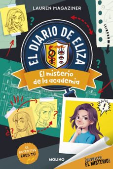¡resuelve el misterio! el diario de eliza 1 - el misterio de la academia (ebook)-lauren magaziner-9788427248595