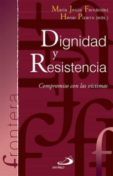 dignidad y resistencia-mª jesus fernandez-9788428548298