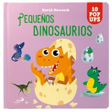 pequeños dinosaurios : 10 pop ups-david hawcock-9788428567398