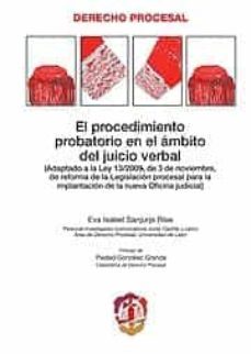 procedimiento probatorio en el ambito de juicio verbal adaptado a la ley 13/2009 de 3 de noviembre de reforma de la legislacion procesal para la implantacion de la nueva oficina judicial-9788429015898