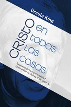 cristo en todas las cosas-ursula king-9788429330298