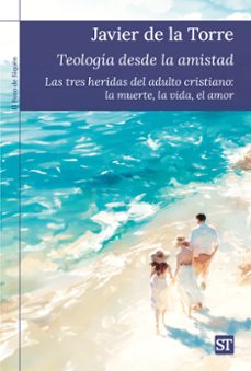 teologia desde la amistad-javier de la torre diaz-9788429331998