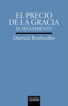 el precio de la gracia: el seguimiento-9788430121298