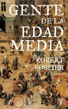 la gente de la edad media-robert fossier-9788430606498