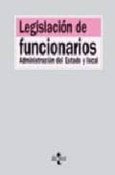 legislacion de funcionarios: administracion del estado y local (7 ª ed.)-9788430943098