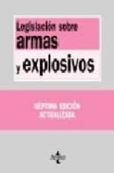 legislacion sobre armas y explosivos (7ª ed)-santiago prados prados-9788430949298