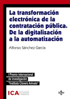 la transformacion electronica de la contratacion publica (i premio internacional de investigacion instituto clavero arevalo)-9788430986798