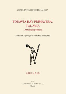 todavia hay primavera. todavia: antologia poetica-9788432151798