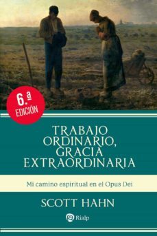 trabajo ordinario, gracia extraordinaria (ebook)-scott hahn-9788432163098