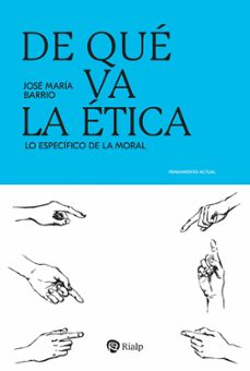 de que va la etica (ebook)-jose maria barrio maestre-9788432167898