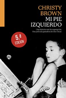 mi pie izquierdo (5ª ed)-christy brown-9788432170898