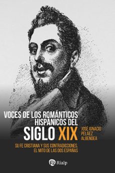 voces de los romanticos hispanicos del siglo xix-jose ignacio pelaez albendea-9788432171598