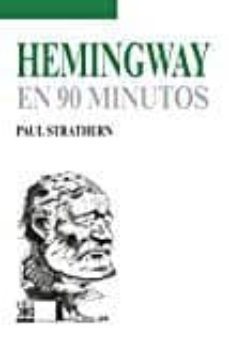 hemingway en 90 minutos-paul strathern-9788432318498