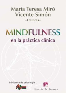 mindfulness en la práctica clínica (ebook)-maria teresa miro-9788433035998