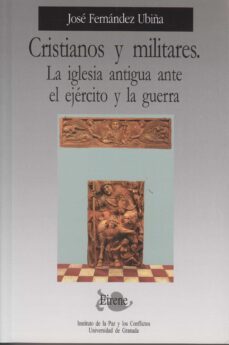 cristianos y militares: la iglesia antigua ante el ejercito y los-9788433827098