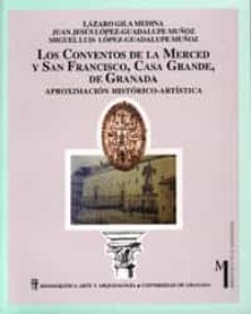 los conventos de la merced y san francisco casa grande de granada : aproximacion historico-artistica-9788433828798