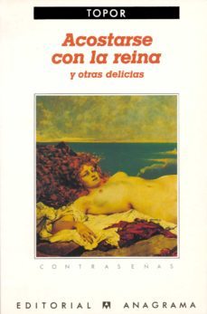 acostarse con la reina y otras delicias (2ª ed.)-9788433912398