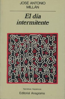 el dia intermitente-jose antonio millan-9788433917898