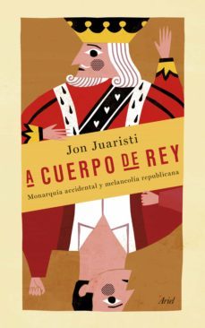 a cuerpo de rey-jon juaristi-9788434418998