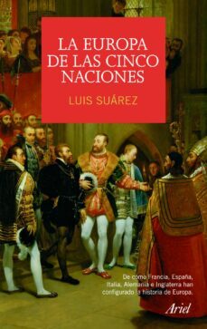 la europa de las cinco naciones:  una historia de europa desde el hundimiento del imperio romano hasta el final de la segunda guerr-9788434434998