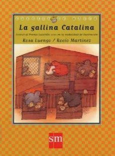 la gallina catalina (accesit al premio lazarillo 2001 en la modal idad de ilustracion)-9788434886698