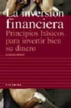 la inversion financiera: principios basicos para invertir bien su dinero-joaquin monge-9788436811698
