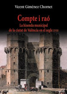 compte i rao: la hisenda municipal de la ciutat de valencia en el segle xviii-9788437053998