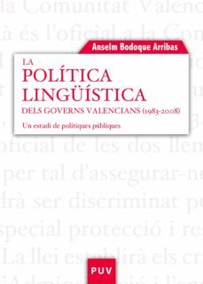 Imagen Principal de LA POLÍTICA LINGÜÍSTICA DELS GOVERNS VALENCIANS (1983-2008)