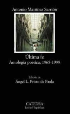 ultima fe. antologia poetica 1965-1999-9788437621098