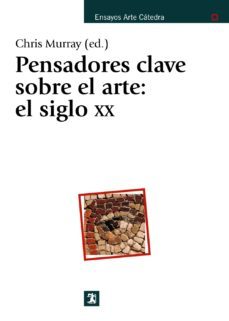 pensadores clave sobre arte: el siglo x-9788437622798