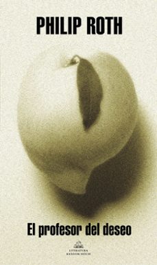 el profesor del deseo-philip roth-9788439720898