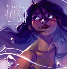 el estilo de loish: en busca de una expresion artistica (espacio de diseño)-lois van baarle-9788441546998