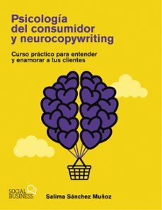 psicologia del consumidor y neurocopywriting (social media)-salima sanchez muñoz-9788441551398