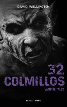 32 colmillos (ebook)-david wellington-9788445000298