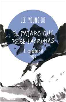 el pajaro que bebe lagrimas nº 01/04 el corazon del naga-9788445017098