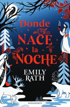 donde nace la noche-emily rath-9788445018798