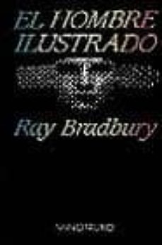 el hombre ilustrado-ray bradbury-9788445072998